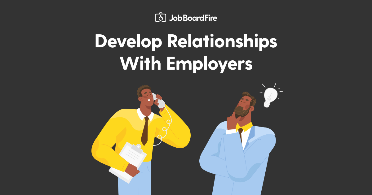 Develop Relationships With Employers